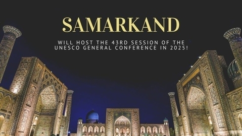 Hosting of the UNESCO General Conference in Samarkand